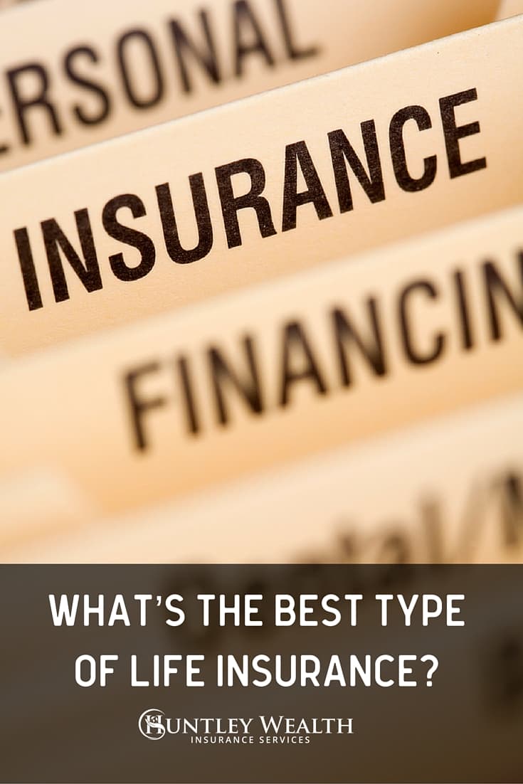 What s the Best Type of Life Insurance