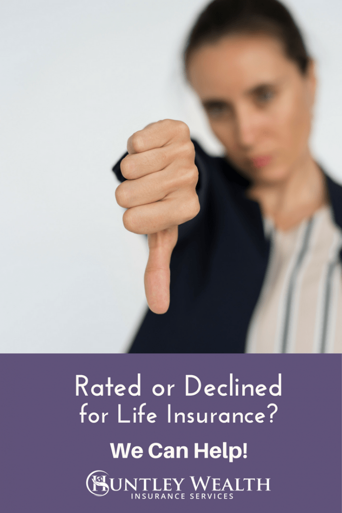 Have you recently been declined for life insurance? We can help!