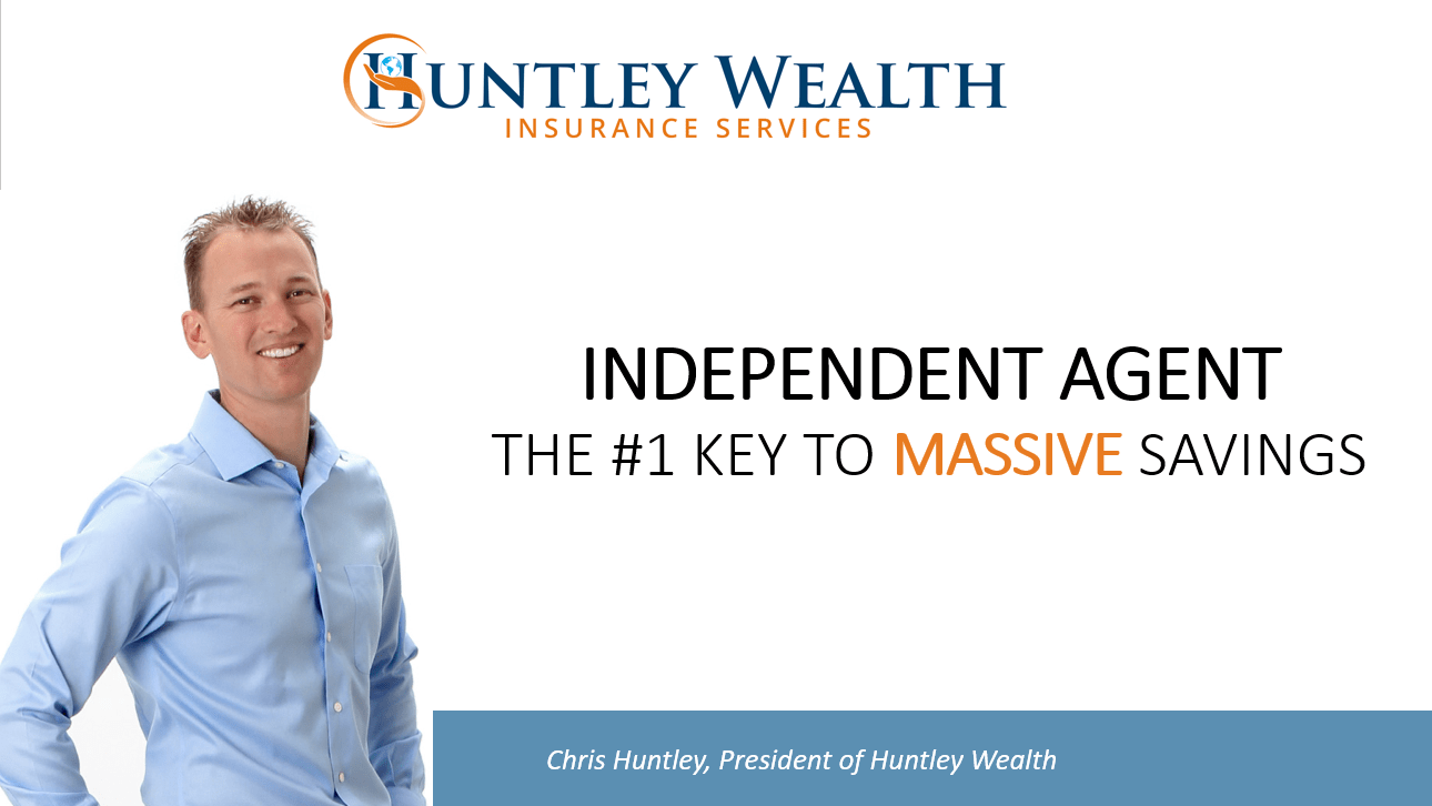 using an independent agent is key to massive life insurance savings