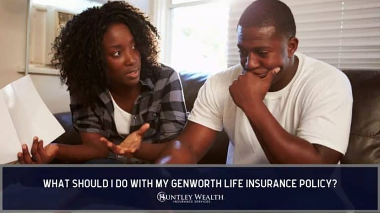 What Should I Do With My Genworth Life Insurance Policy?